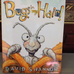 Bugs in My Hair  Written by David Shannon